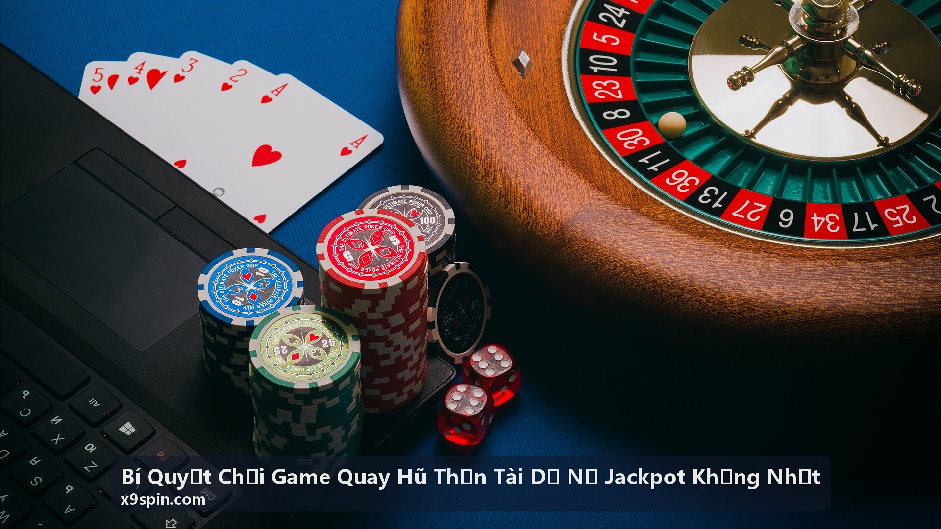 Bí quyết chơi game quay hũ thần tài dễ nổ jackpot khủng nhất